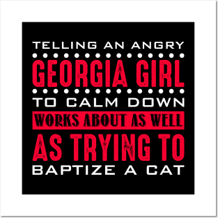 Funny Shirt Telling An Angry Georgia Girl To Calm Down Works Posters and Art